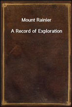 Mount Rainier
A Record of Exploration