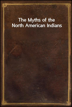 The Myths of the North American Indians