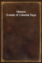 Historic Events of Colonial Days