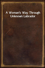 A Woman's Way Through Unknown Labrador