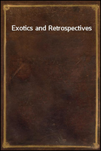 Exotics and Retrospectives