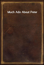 Much Ado About Peter