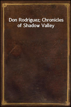 Don Rodriguez; Chronicles of Shadow Valley