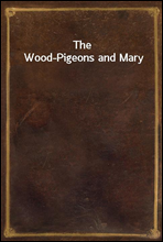 The Wood-Pigeons and Mary