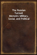 The Russian Turmoil
Memoirs