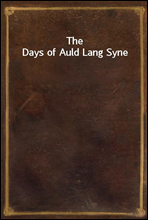 The Days of Auld Lang Syne