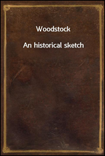 Woodstock
An historical sketch