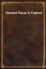 Haunted Places in England