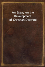 An Essay on the Development of Christian Doctrine