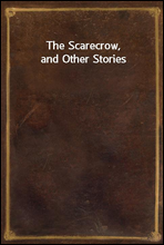 The Scarecrow, and Other Stories