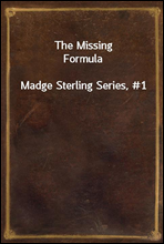 The Missing Formula
Madge Sterling Series, #1