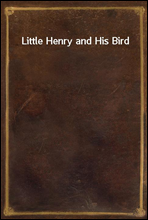 Little Henry and His Bird
