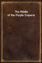 The Riddle of the Purple Emperor