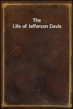 The Life of Jefferson Davis