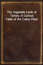 The Vegetable Lamb of Tartary