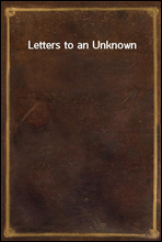 Letters to an Unknown