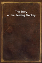 The Story of the Teasing Monkey