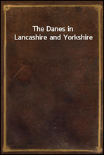 The Danes in Lancashire and Yorkshire