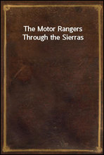 The Motor Rangers Through the Sierras