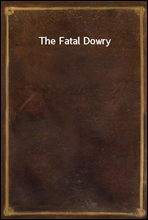 The Fatal Dowry