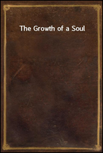 The Growth of a Soul