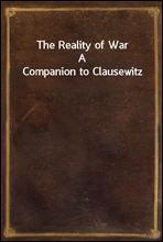 The Reality of War
A Companion to Clausewitz