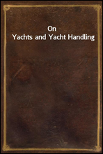 On Yachts and Yacht Handling