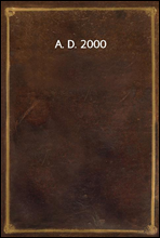 A. D. 2000