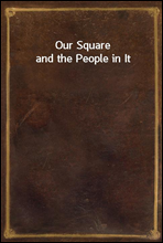 Our Square and the People in It