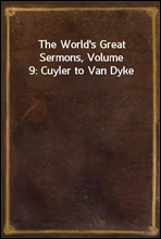 The World`s Great Sermons, Volume 9