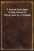 A Journal from Japan
A Daily Record of Life as Seen by a Scientist