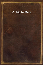 A Trip to Mars