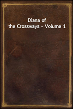 Diana of the Crossways - Volume 1