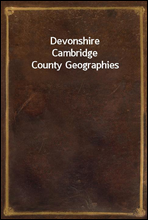 Devonshire
Cambridge County Geographies