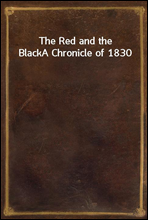 The Red and the Black
A Chronicle of 1830