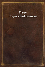 Three Prayers and Sermons