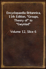 Encyclopaedia Britannica, 11th Edition, 