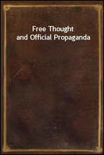 Free Thought and Official Propaganda