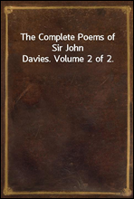 The Complete Poems of Sir John Davies. Volume 2 of 2.