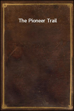 The Pioneer Trail