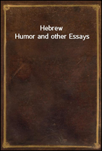 Hebrew Humor and other Essays