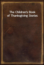 The Children`s Book of Thanksgiving Stories