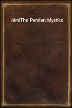 Jami
The Persian Mystics