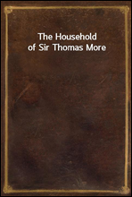 The Household of Sir Thomas More