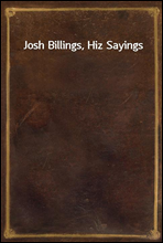 Josh Billings, Hiz Sayings