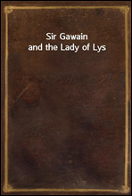 Sir Gawain and the Lady of Lys