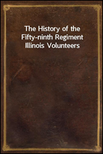 The History of the Fifty-ninth Regiment Illinois Volunteers