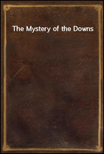 The Mystery of the Downs