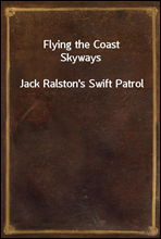 Flying the Coast Skyways
Jack Ralston's Swift Patrol