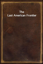 The Last American Frontier